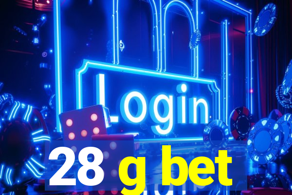 28 g bet